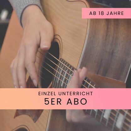 Gitarrenunterricht Einzel ab 18 - 5er Abo