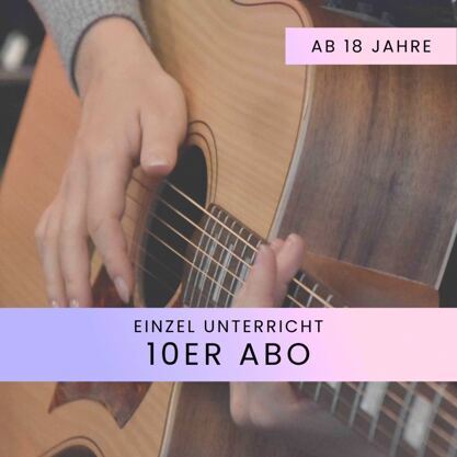 Gitarrenunterricht Einzel ab 18 - 10er Abo