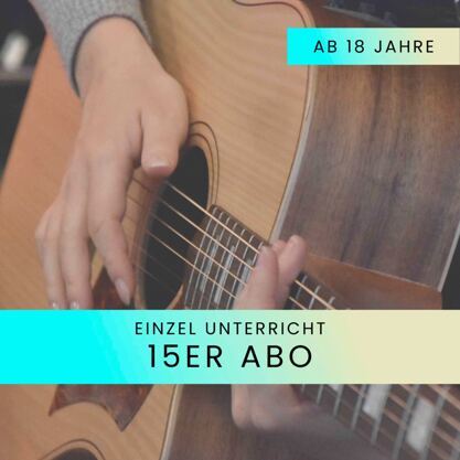Gitarrenunterricht Einzel ab 18 - 15er Abo