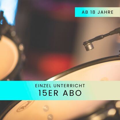 Schlagzeugunterricht Einzel ab 18 - 15er Abo