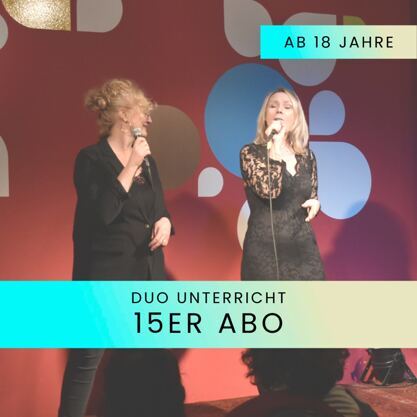 Gesangsunterricht Duo ab 18 - 15er Abo
