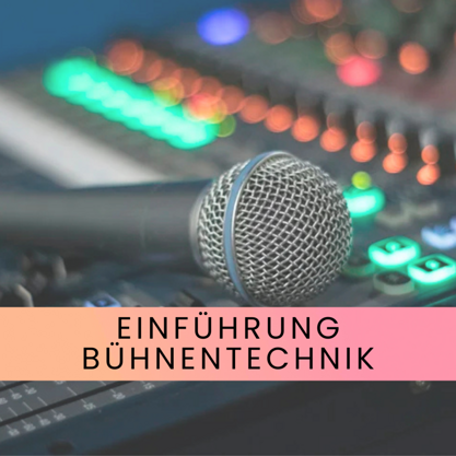 Einführung Bühnentechnik
